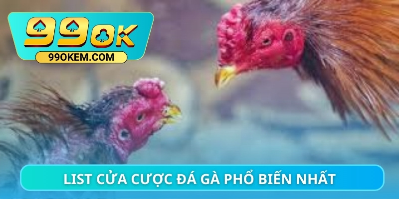 List cửa cược đá gà phổ biến nhất